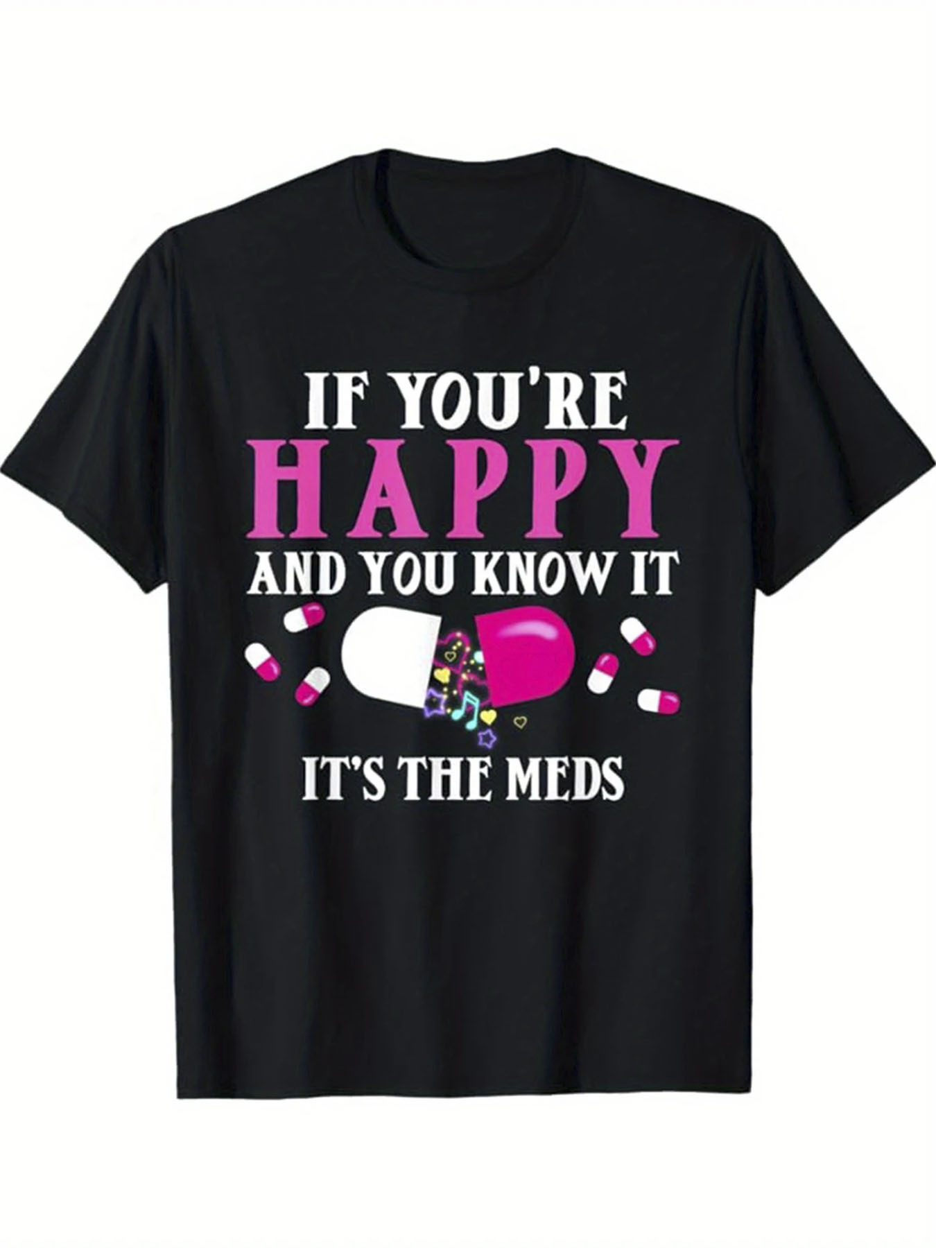Men's Graphic T-Shirt If Youre Happy And You Know It Pills With Splashes And Falling Capsules