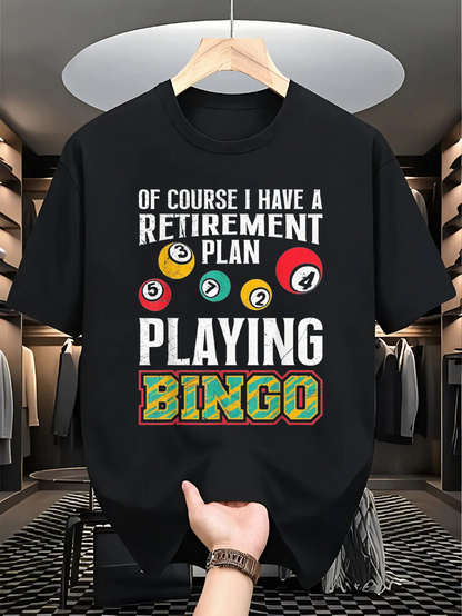 Men's Graphic T-Shirt Of Course I Have A Retirement Plan With Colorful Bingo Balls Playing Bingo