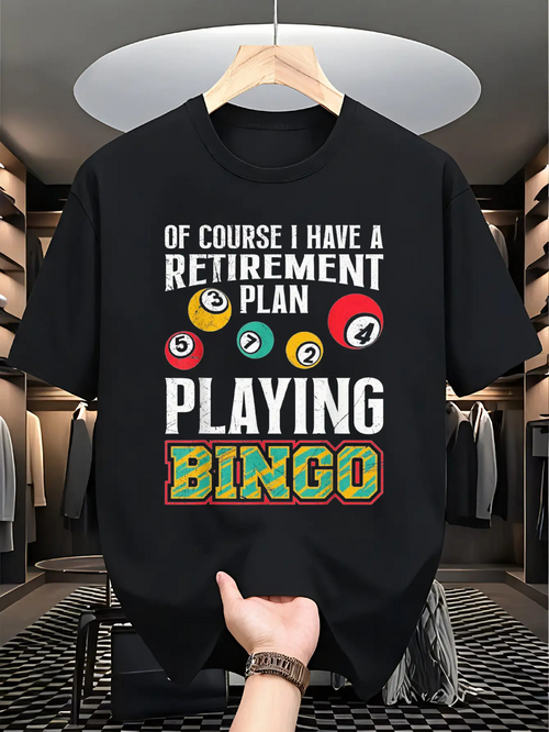 Men's Graphic T-Shirt Of Course I Have A Retirement Plan With Colorful Bingo Balls Playing Bingo