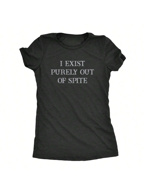 Men's Graphic T-Shirt I Exist Purely Out Of Spite Minimalist Typography Statement T Shirt