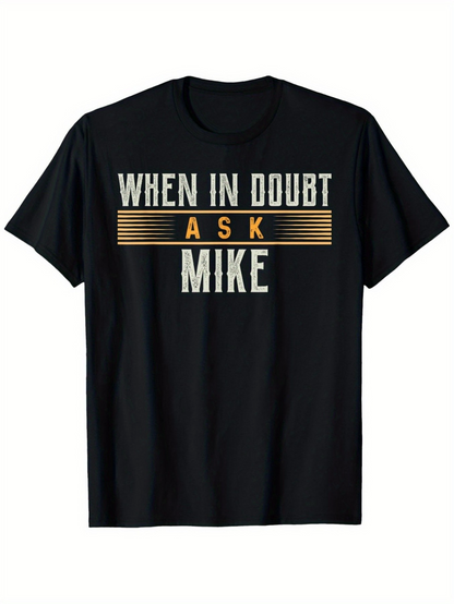 Men's Graphic T-Shirt When In Doubt Ask Mike Bold Yellow Highlighted Letters T Shirt