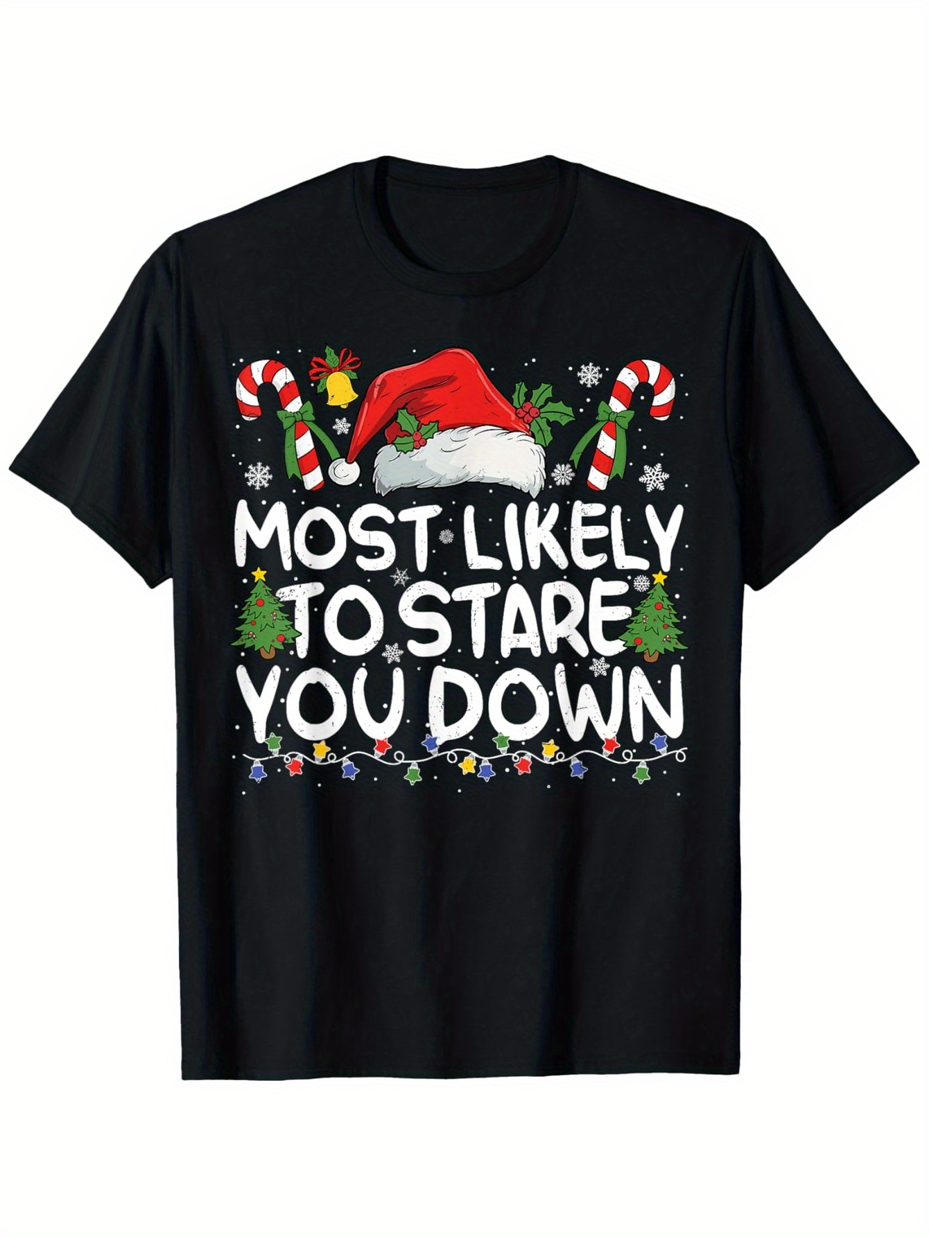 Men's Graphic T-Shirt Most Likely To Stare You Down Santa Hat Candy Cane And Christmas Lights T Shirt