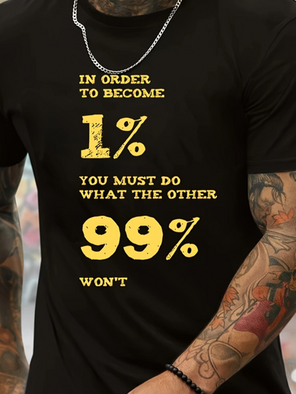 Men's Graphic T-Shirt In Order To Become Unique You Must Do What Others Wont Black T Shirt