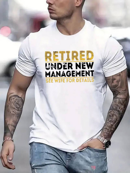 Men's Graphic T-Shirt Retired Under New Management See Wife For Details Modern Street Statement Text
