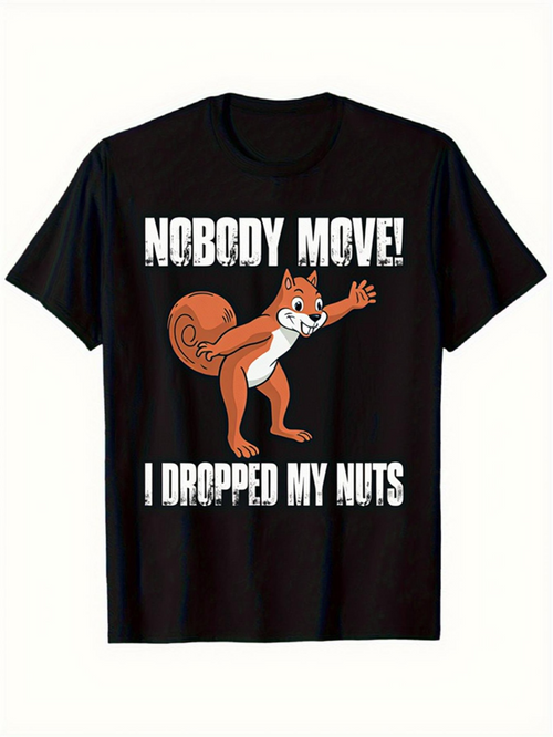 Men's Graphic T-Shirt Nobody Move I Dropped My Nuts Playful Cartoon Squirrel On Black Cotton T Shirt