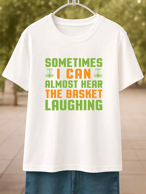 Men's Graphic T-Shirt Sometimes I Can Almost Hear The Basket Laughing Fun Playful Statement T Shirt