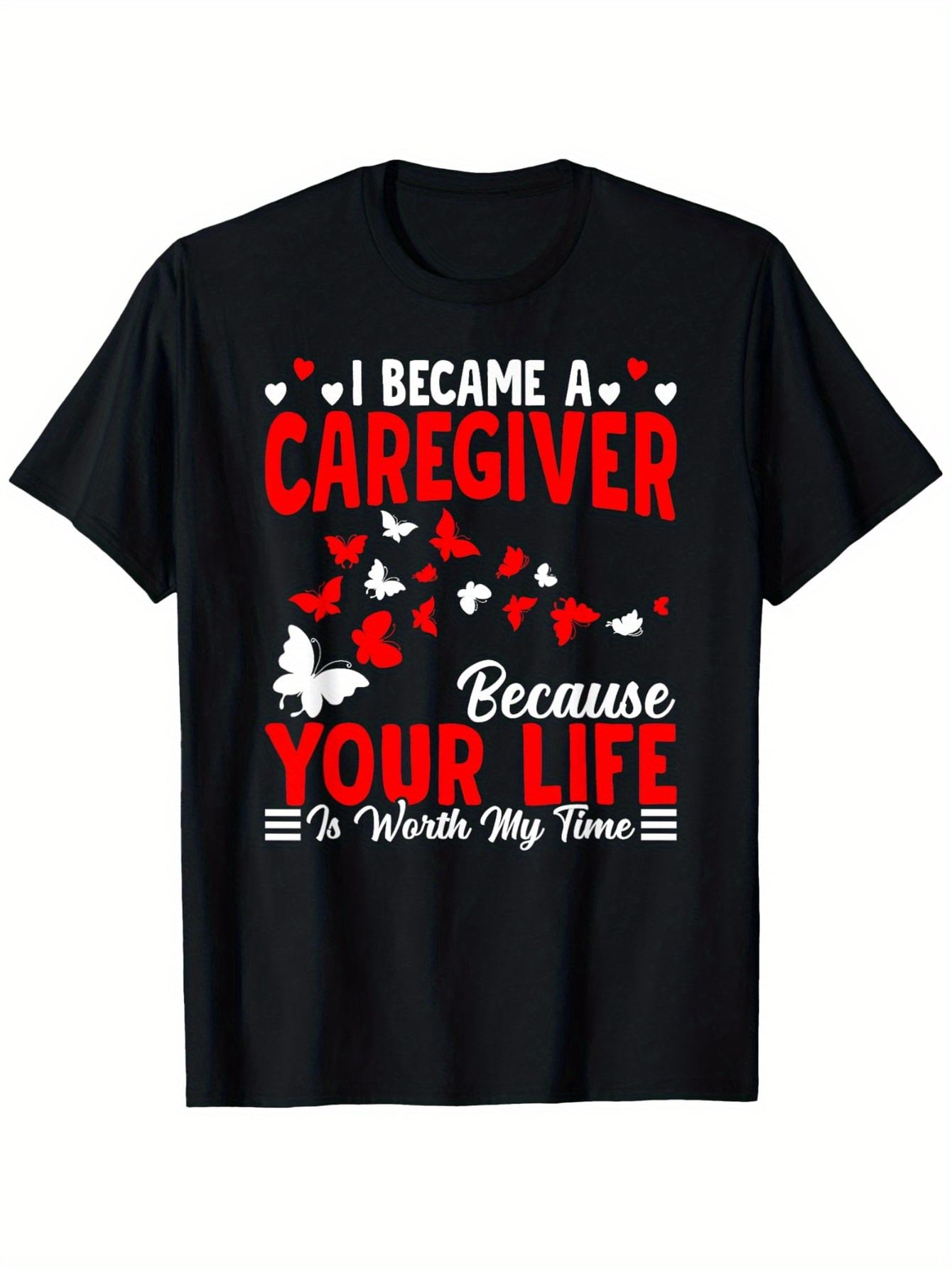 Men's Graphic T-Shirt I Became A Caregiver With Butterflies And Hearts On A Black T Shirt