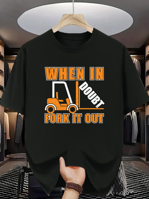 Men's Graphic T-Shirt When In Doubt Fork It Out With Graphic Forklift Illustration