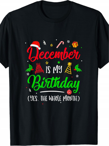 Men's Graphic T-Shirt December Is My Birthday Festive Christmas Graphics And Party Symbols T Shirt