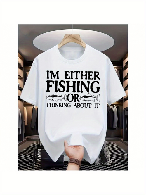 Men's Graphic T-Shirt Im Either Fishing Or Thinking About It With Bold Serif Typography Fish