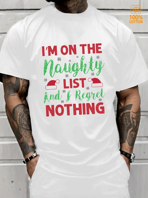 Men's Graphic T-Shirt Im On The Naughty List And Regret Nothing Festive Christmas Santa Hat T Shirt