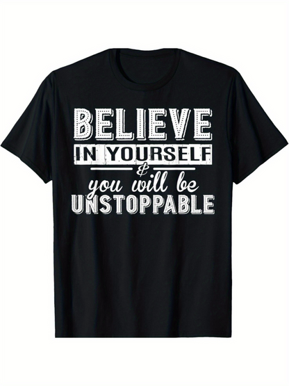 Men's Graphic T-Shirt Believe In Yourself You Will Be Unstoppable Motivational Lettering Black T Shirt