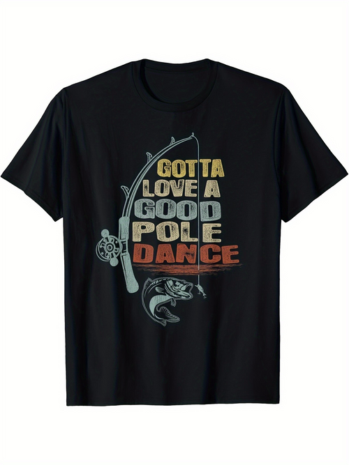 Men's Graphic T-Shirt Gotta Love A Good Pole Dance Vintage Style With Fishing Rod And Jumping Fish