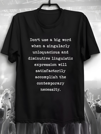 Men's Graphic T-Shirt Dont Use A Big Word When A Short Expression Satisfactorily Accomplishes Contemporary Necessity