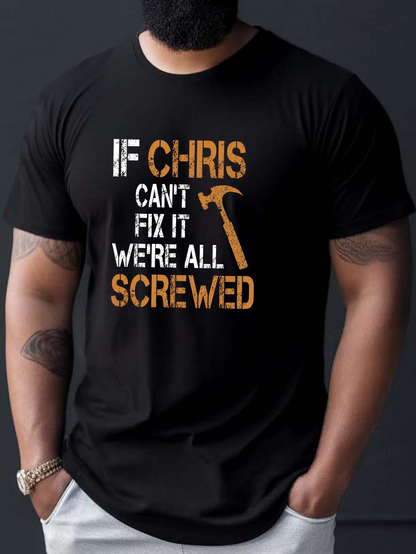 Men's Graphic T-Shirt If Chris Cant Fix It With Orange Tools And Fixing Hammer