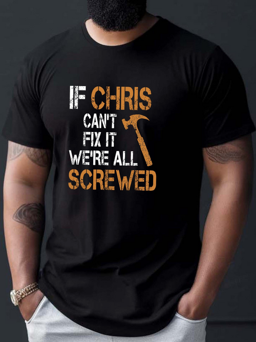 Men's Graphic T-Shirt If Chris Cant Fix It With Orange Tools And Fixing Hammer