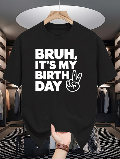 Men's Graphic T-Shirt Bruh Its My Birthday Bold White Lettering With Peace Hand Gesture Birthday