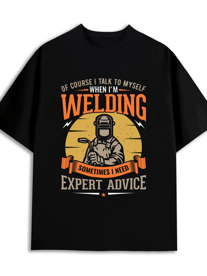 Men's Graphic T-Shirt Sometimes I Need Expert Advice Welding Worker Under Orange Sunset