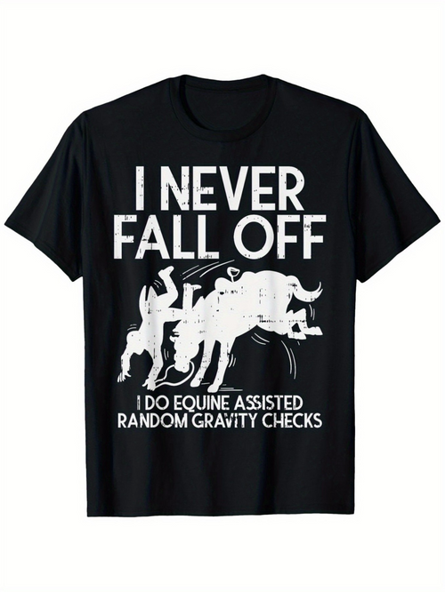 Men's Graphic T-Shirt I Never Fall Off Gravity Checks With Horses Equestrian Rider