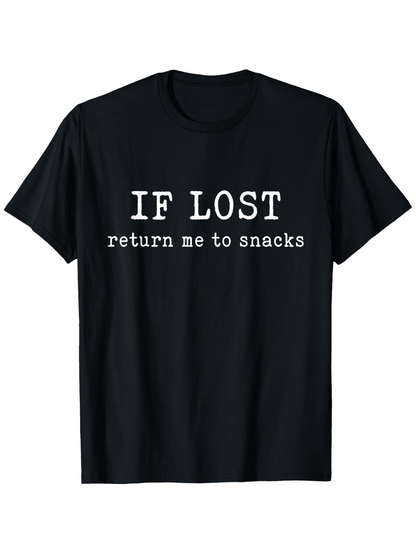 Men's Graphic T-Shirt If Lost Return Me To Snacks Bold White Lettering On Classic Black T Shirt