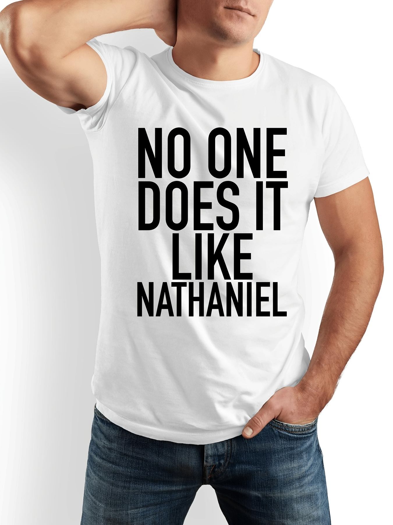 Men's Graphic T-Shirt No One Does It Like Nathaniel Bold Black Lettering Motivational Slogan T Shirt