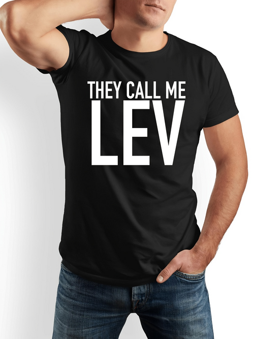 Men's Graphic T-Shirt They Call Me Lev Bold Lettering On Simple Black T Shirt