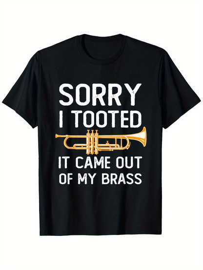 Men's Graphic T-Shirt Sorry I Tooted It Came Out Of My Brass Golden Trumpet