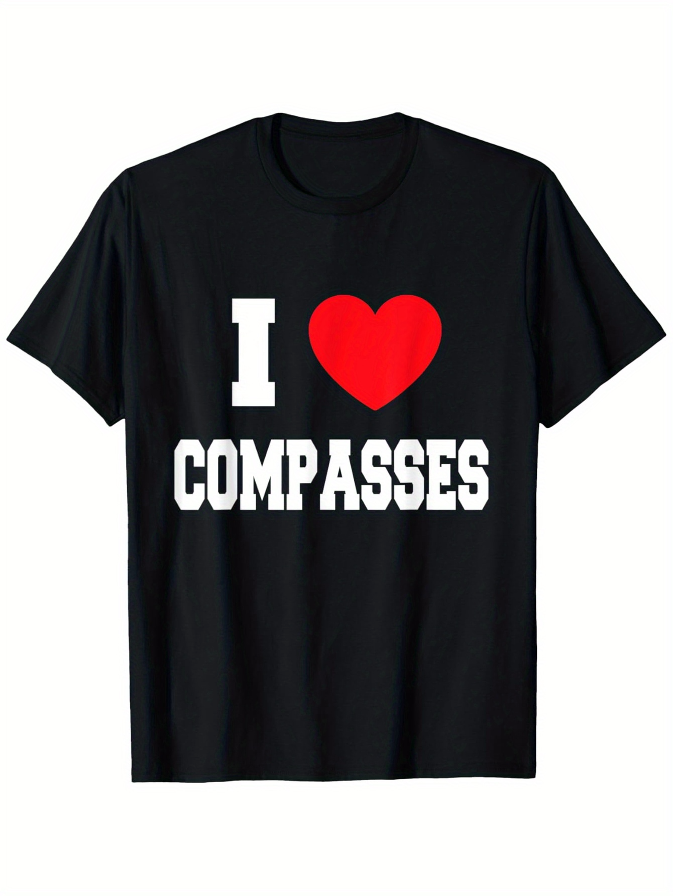 Men's Graphic T-Shirt I Love Compasses Bold White Letters With Red Heart Motif Centered On Shirt