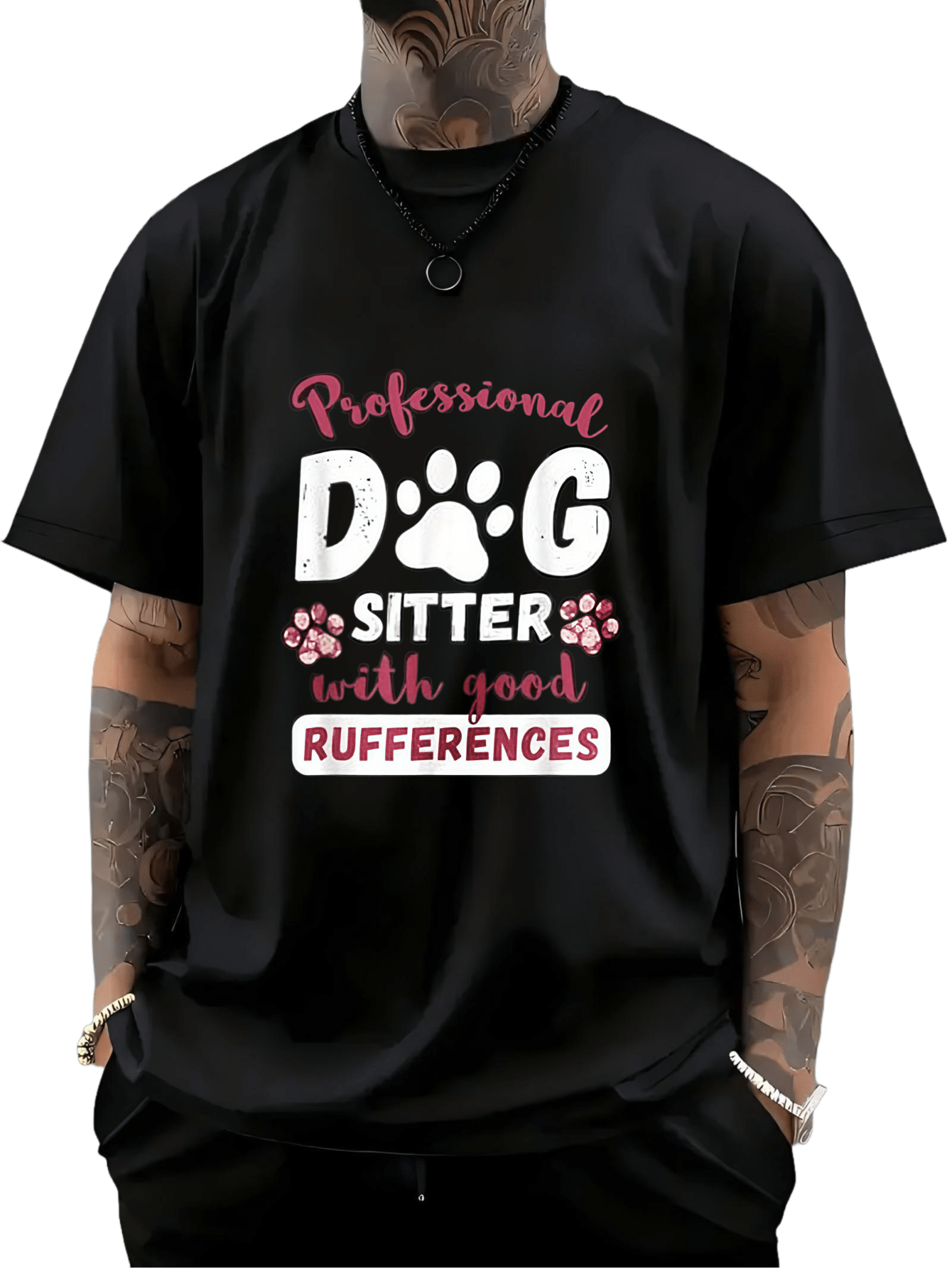 Men's Graphic T-Shirt Professional Dog Sitter With Good Rufferences Playful Paws Under Loving Message Dog