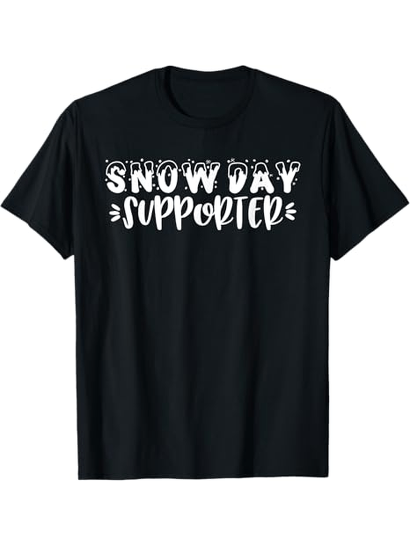 Men's Graphic T-Shirt Snow Day Supporter Whimsical Bold Decorative White Lettering T Shirt Print