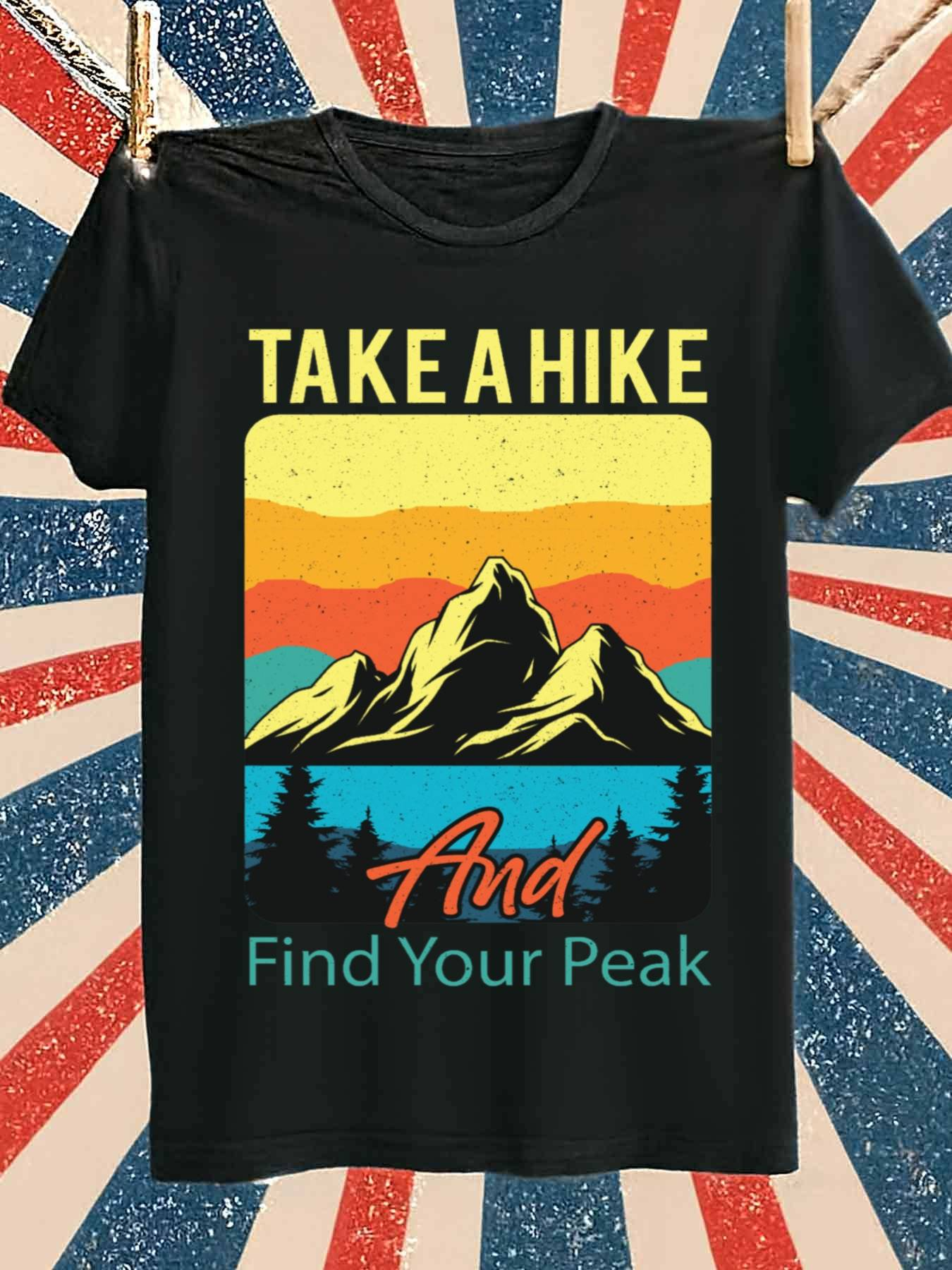 Men's Graphic T-Shirt Take A Hike And Find Your Peak Mountains With Colorful Sunset Silhouette And Pine Trees