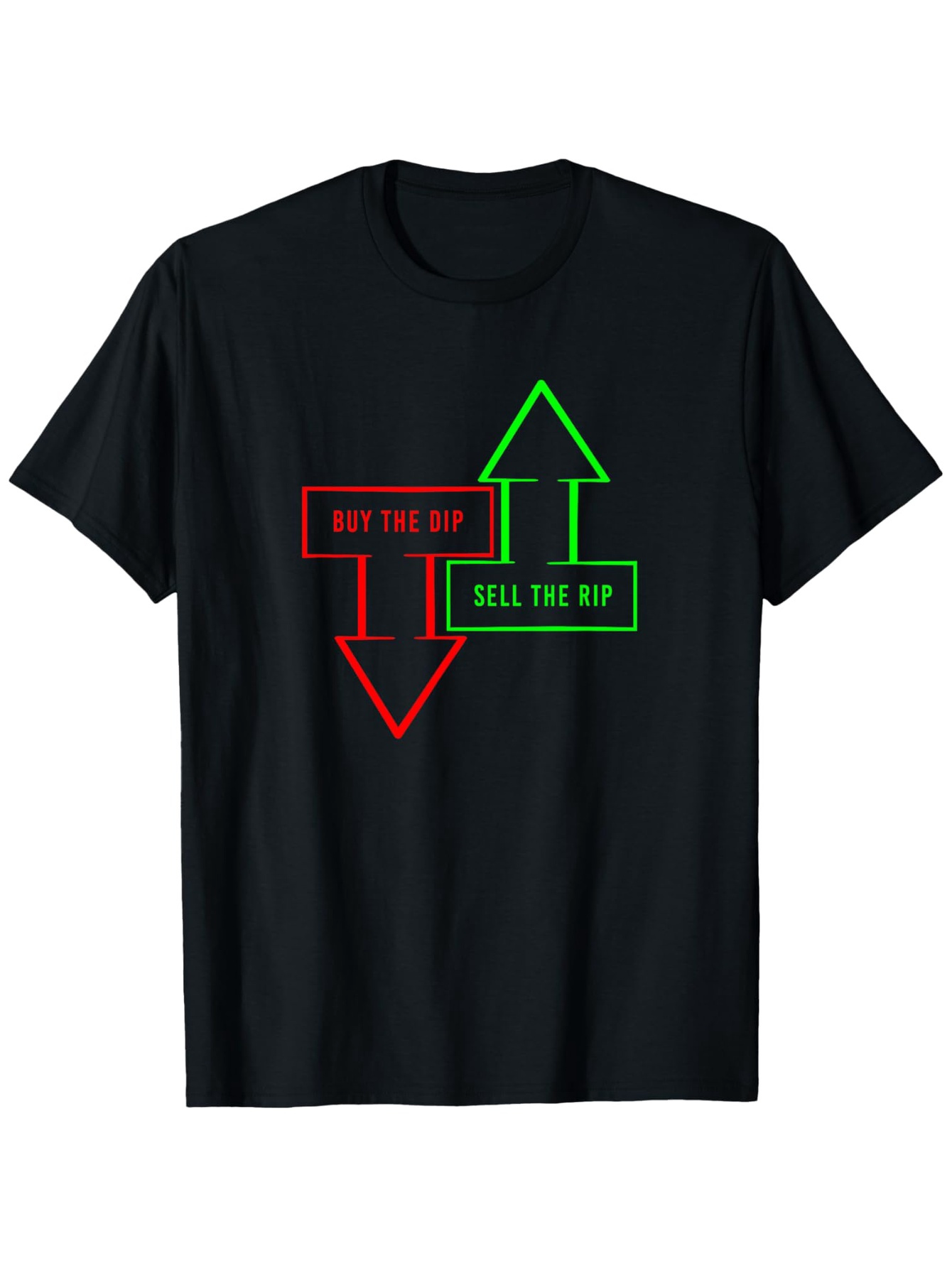 Men's Graphic T-Shirt Buy The Dip Sell The Rip With Green Upward Arrow And Red Downward Arrow Graphic Design T Shirt