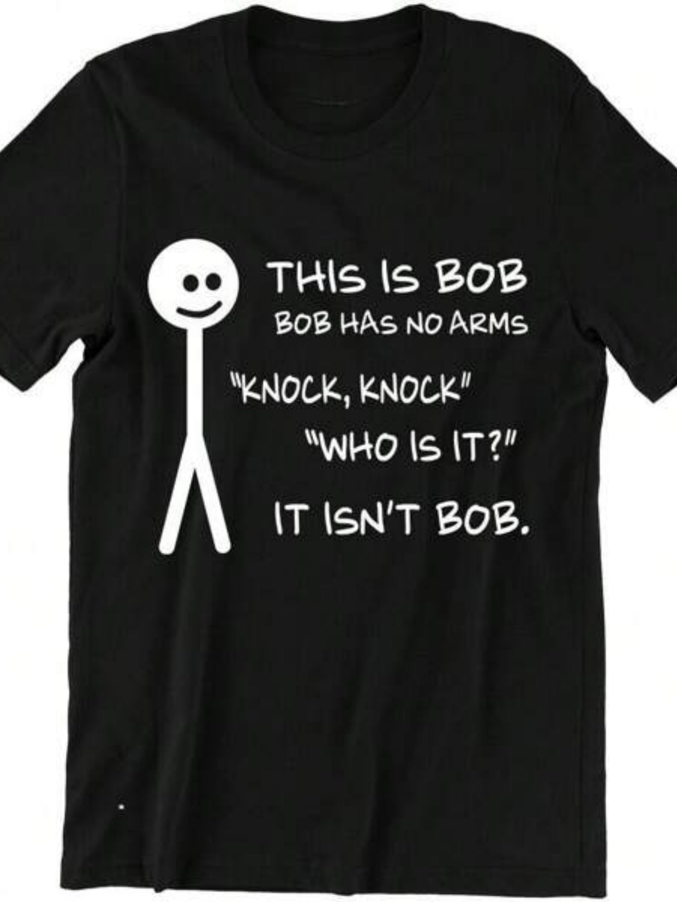 Men's Graphic T-Shirt This Is Bob White Stick Figure With Large Smiling Face No Arms Joke