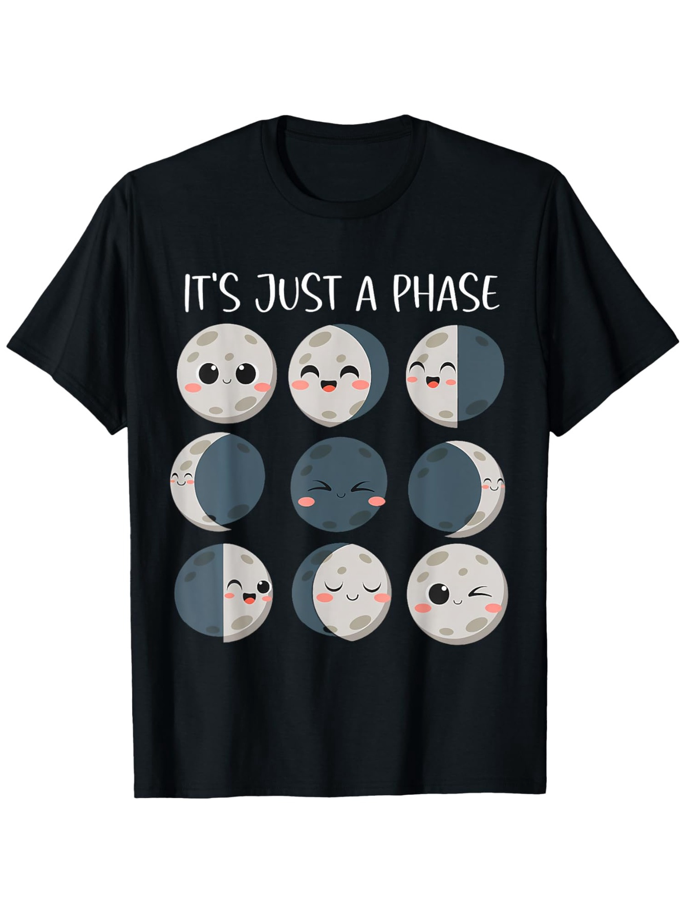 Men's Graphic T-Shirt Its Just A Phase Smiling Cartoon Lunar Moon Phases Pattern