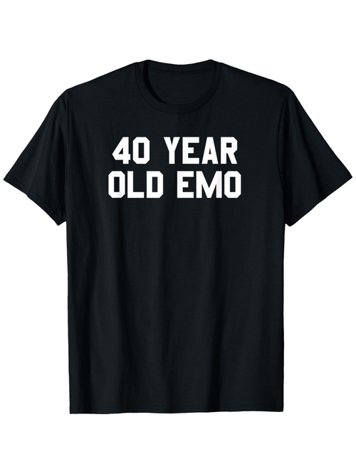 Men's Graphic T-Shirt 40 Year Old Emo Simple Bold White Lettering T Shirt