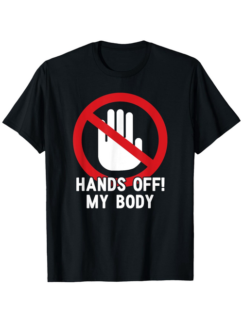Men's Graphic T-Shirt Hands Off My Body Red Prohibition Symbol With Stop Hand Graphic