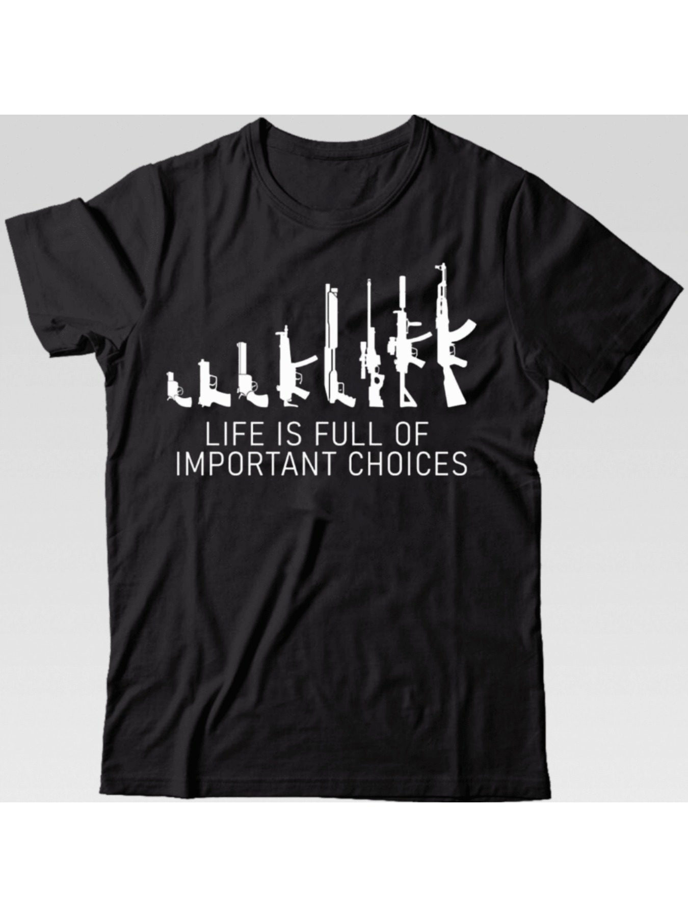 Men's Graphic T-Shirt Life Is Full Of Important Choices Displaying Weapons In Monochrome Graphic T Shirt