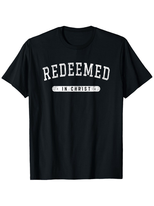 Men's Graphic T-Shirt Redeemed In Christ Bold Lettering Glory And Hope T Shirt