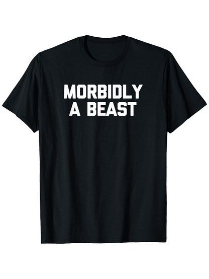 Men's Graphic T-Shirt Morbidly A Beast Bold White Letters Black Short Sleeve T Shirt
