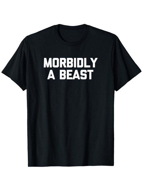 Men's Graphic T-Shirt Morbidly A Beast Bold White Letters Black Short Sleeve T Shirt