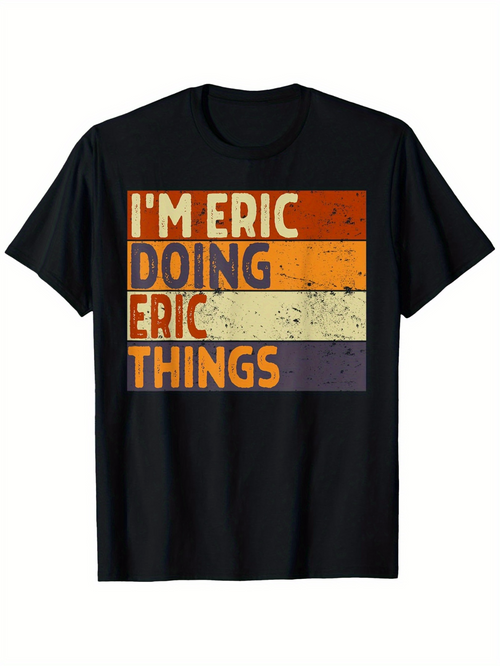 Men's Graphic T-Shirt Im Eric Doing Eric Things Retro Striped Graphic Typography Text
