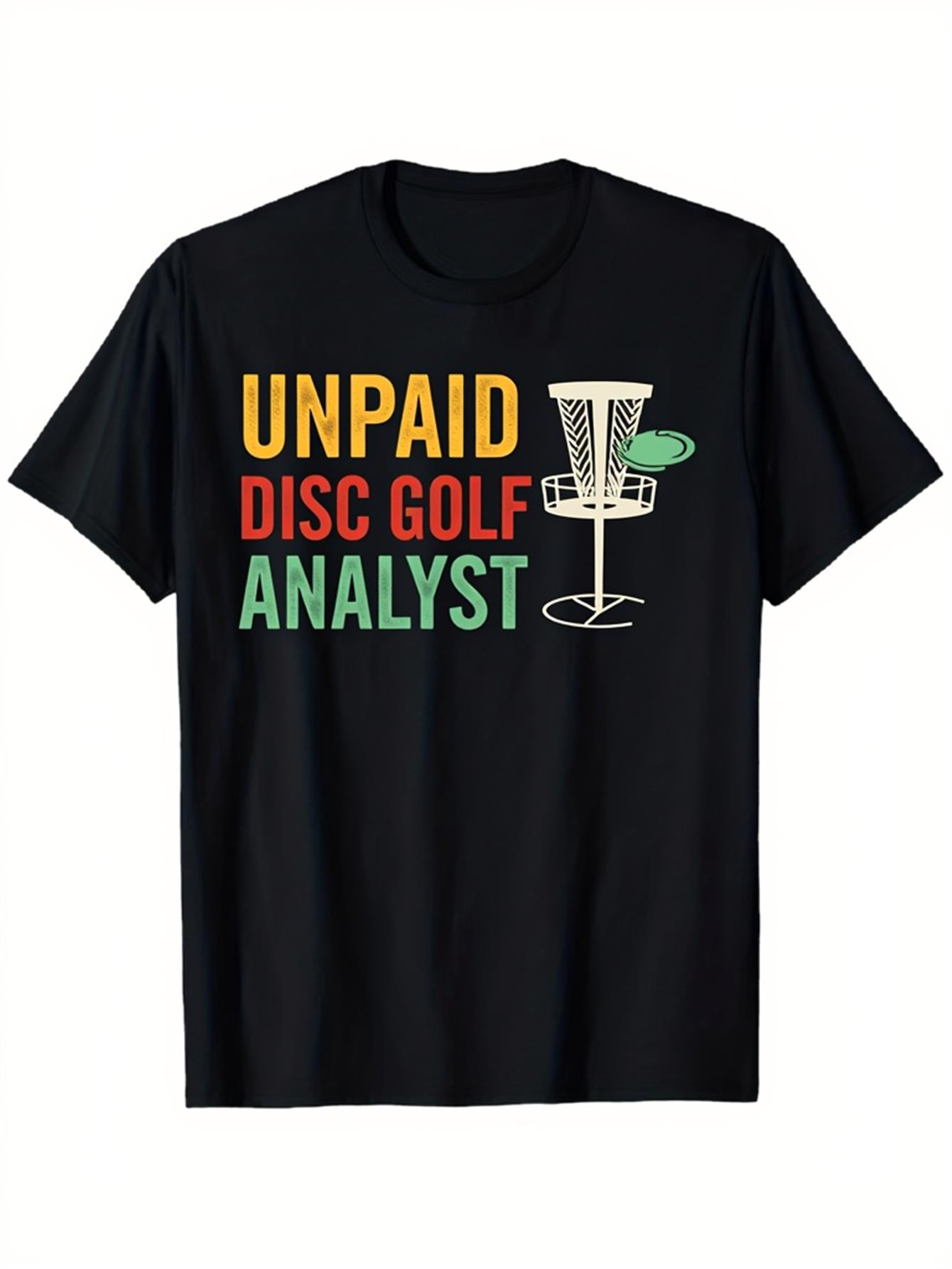 Men's Graphic T-Shirt Unpaid Disc Golf Analyst Flying Disc And Sports Basket Graphic