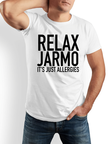 Men's Graphic T-Shirt Relax Jarmo Its Just Allergies Bold Text Statement T Shirt