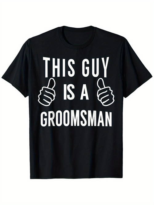 Men's Graphic T-Shirt This Guy Is A Groomsman Large Bold Letters With Thumbs Up Hands Groomsman