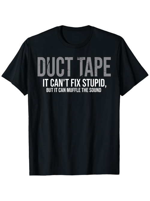 Men's Graphic T-Shirt Duct Tape Quote With Bold Typography On Black T Shirt