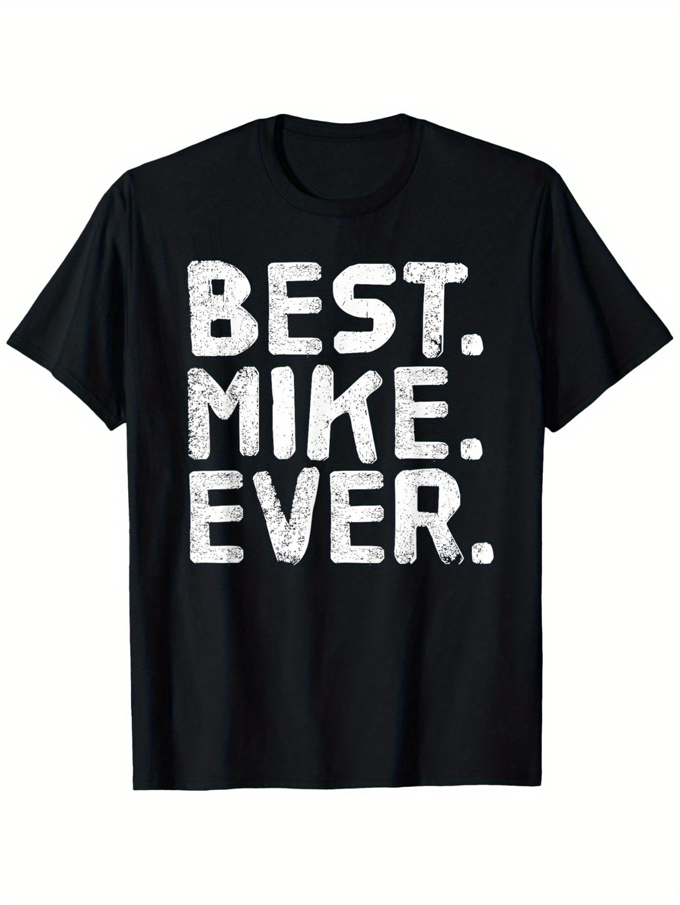 Men's Graphic T-Shirt Best Mike Ever Vintage Distressed White Bold Lettering T Shirt