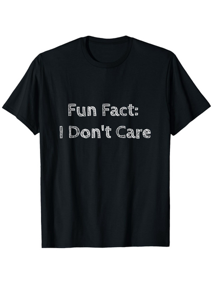 Men's Graphic T-Shirt Fun Fact I Dont Care Playful White Brushstroke Letters Casual T Shirt