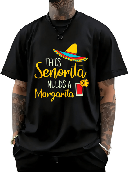 Men's Graphic T-Shirt This Senorita Needs A Margarita Festive Hat With Lemon Slice And Drink Glass