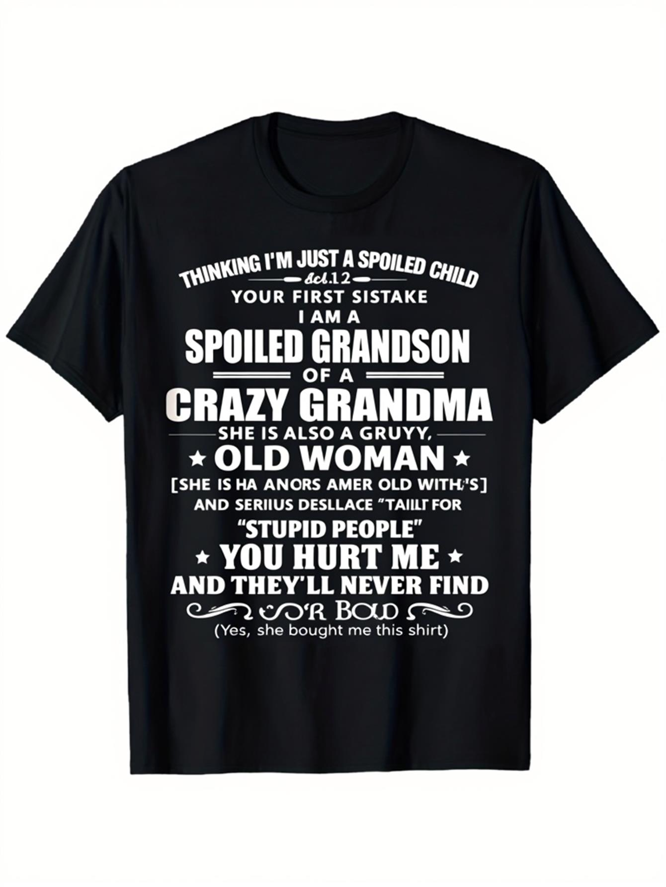 Men's Graphic T-Shirt Spoiled Grandson Bold White Lettering Old Woman Quote T Shirt