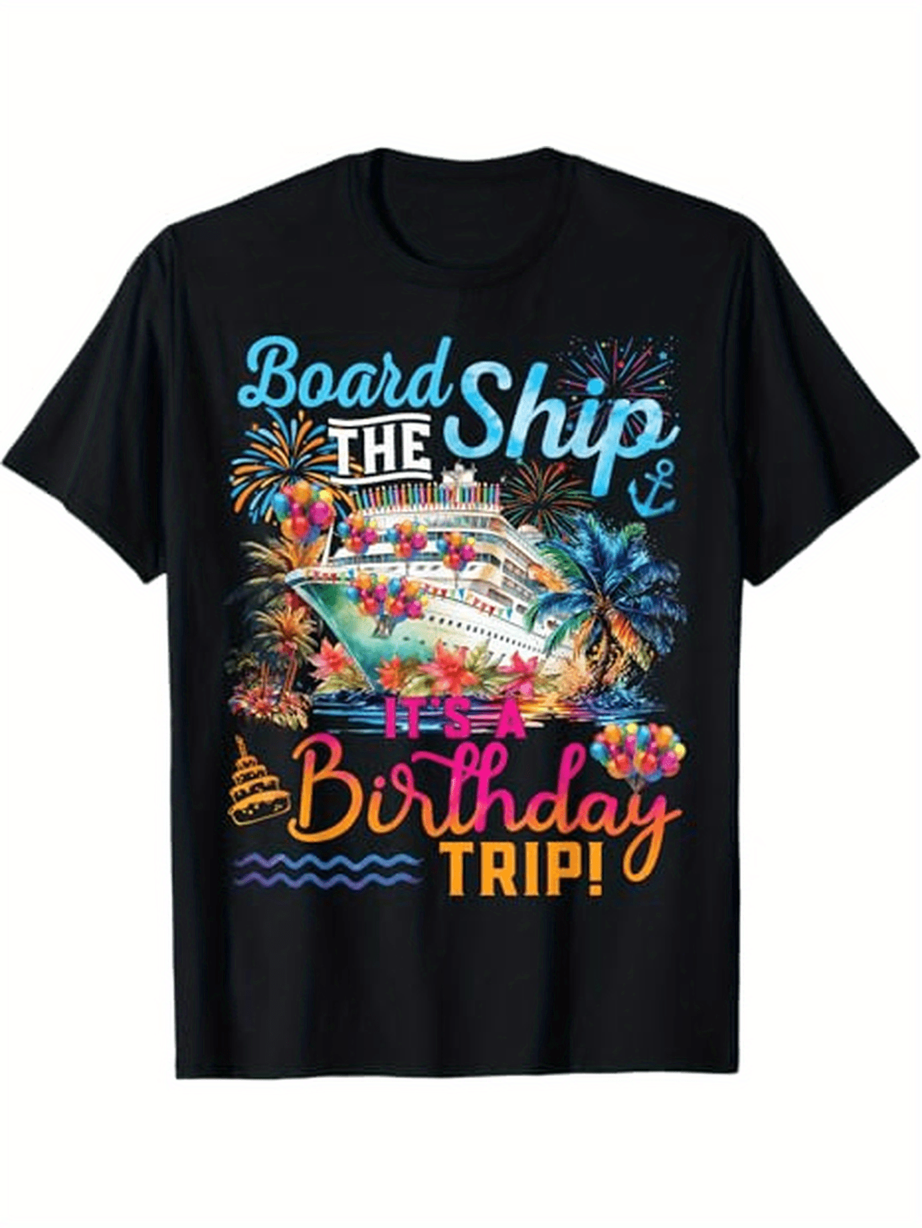 Men's Graphic T-Shirt Board The Ship Colorful Fireworks Over Tropical Palm Trees Cruise Ship Birthday Trip